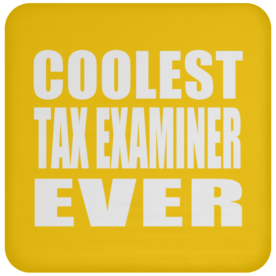 Coolest Tax Examiner Ever - Drink Coaster