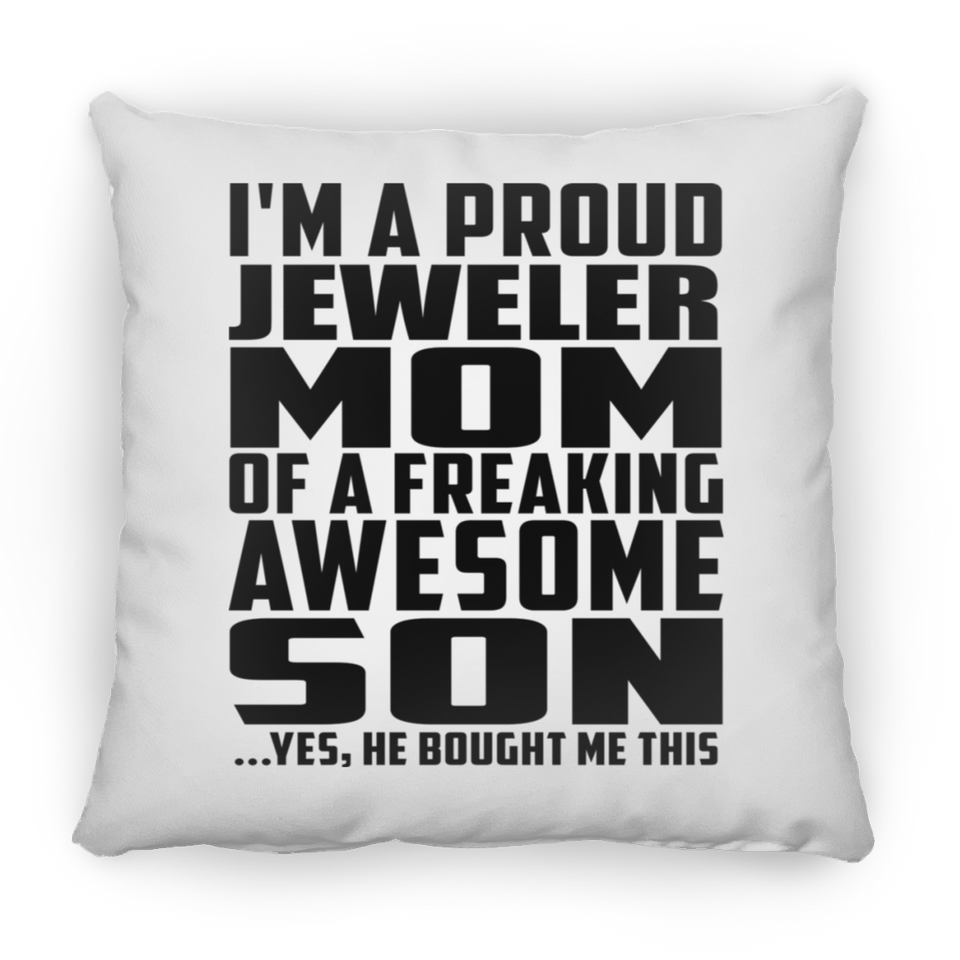 Proud Jeweler Mom Of Awesome Son - Throw Pillow