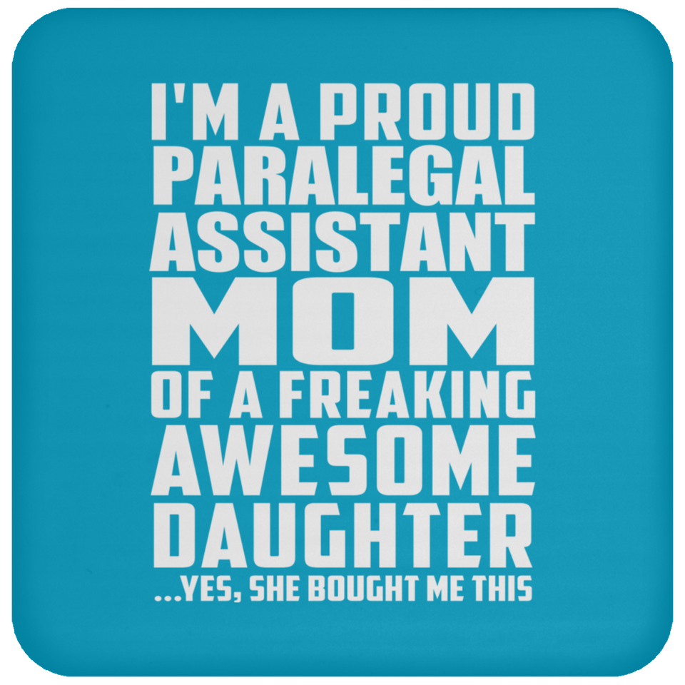 Proud Paralegal Assistant Mom Of Awesome Daughter - Drink Coaster