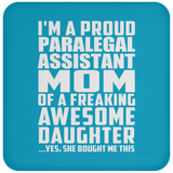 Proud Paralegal Assistant Mom Of Awesome Daughter - Drink Coaster