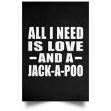 All I Need Is Love And A Jack-A-Poo - Poster Portrait