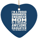 Proud Environmental Engineer Mom Of Awesome Daughter - Heart Ornament