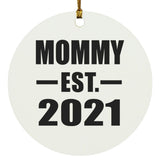 Mommy Established EST. 2021 - Circle Ornament