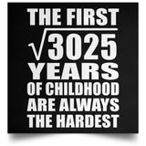 55th Birthday Square Root of 3025 Years of Childhood - Poster Square