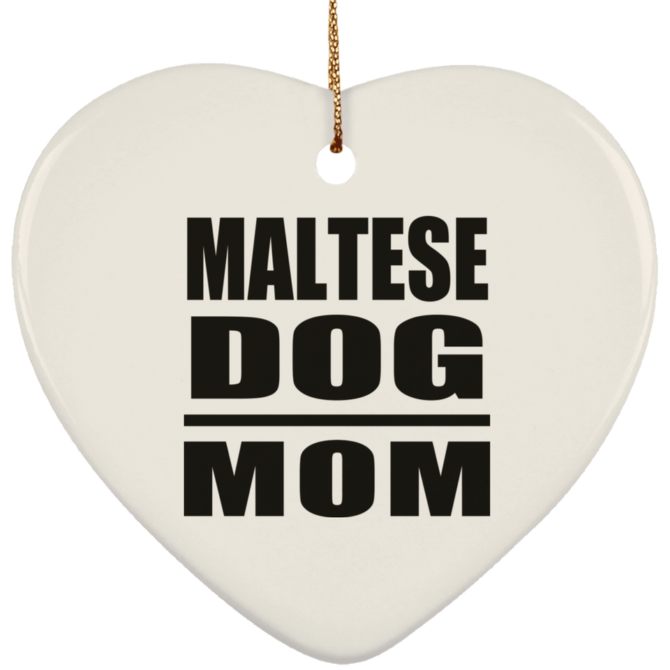 Maltese Dog Mom - Heart Ornament