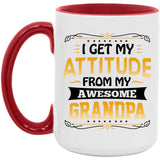 I Get My Attitude From My Awesome Grandpa - 15oz Accent Mug Red