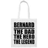 Bernard The Dad The Hero The Legend - Tote Bag White