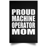 Proud Machine Operator Mom - Poster Portrait