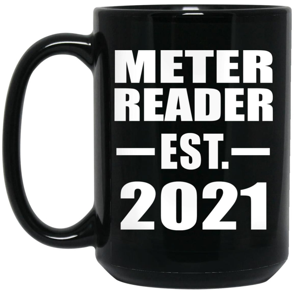 Meter Reader Established EST. 2021 - 15oz Coffee Mug Black
