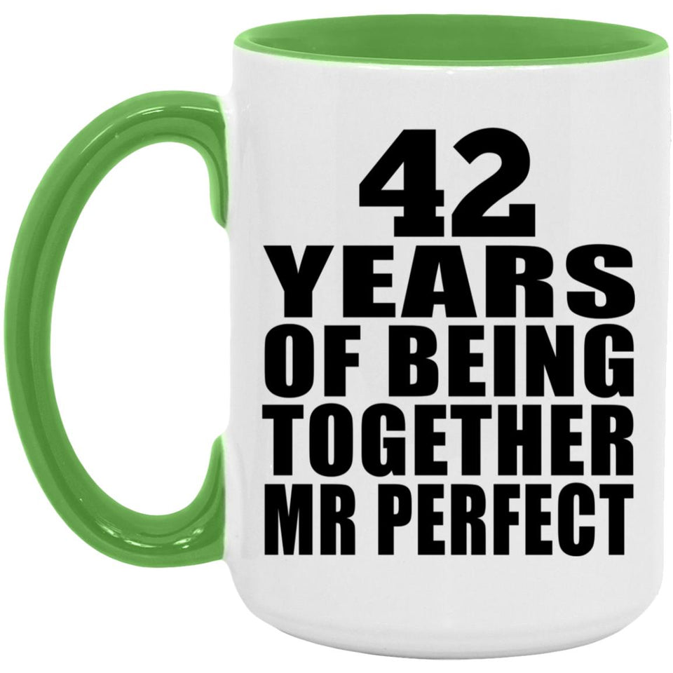 42nd Anniversary 42 Years Of Being Mr Perfect - 15oz Accent Mug Green
