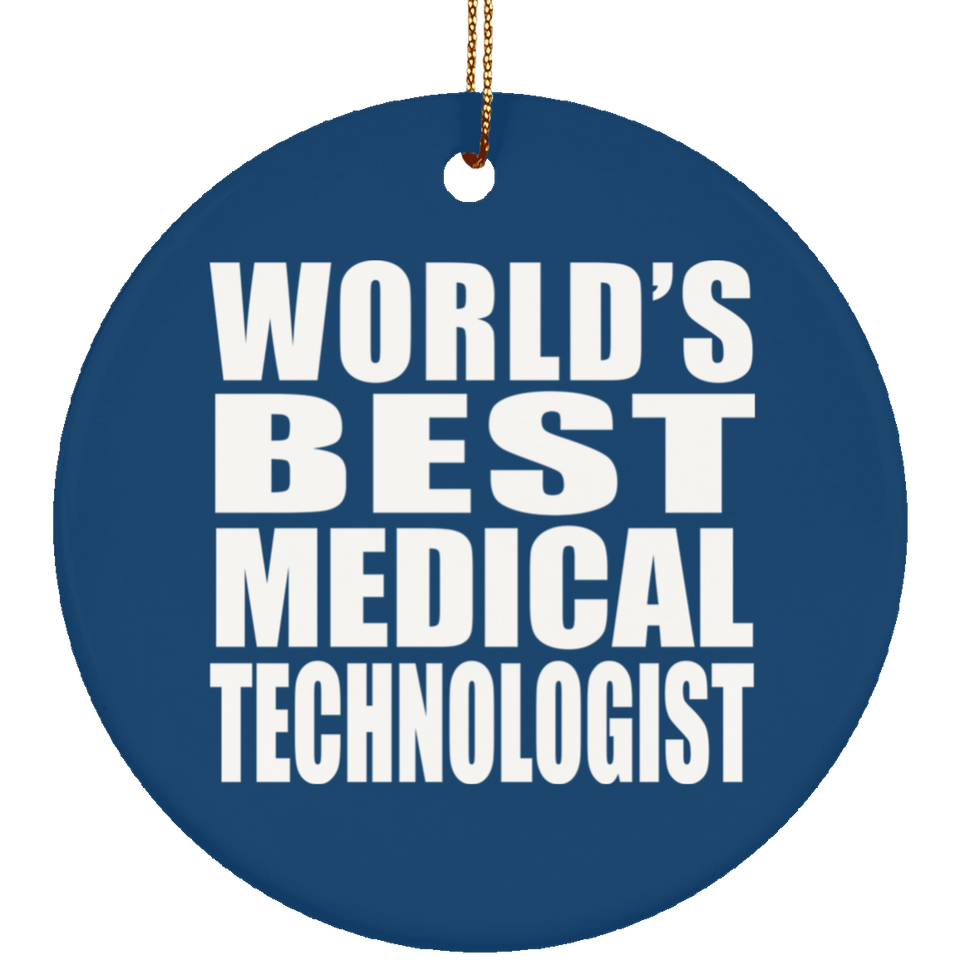 World's Best Medical Technologist - Circle Ornament