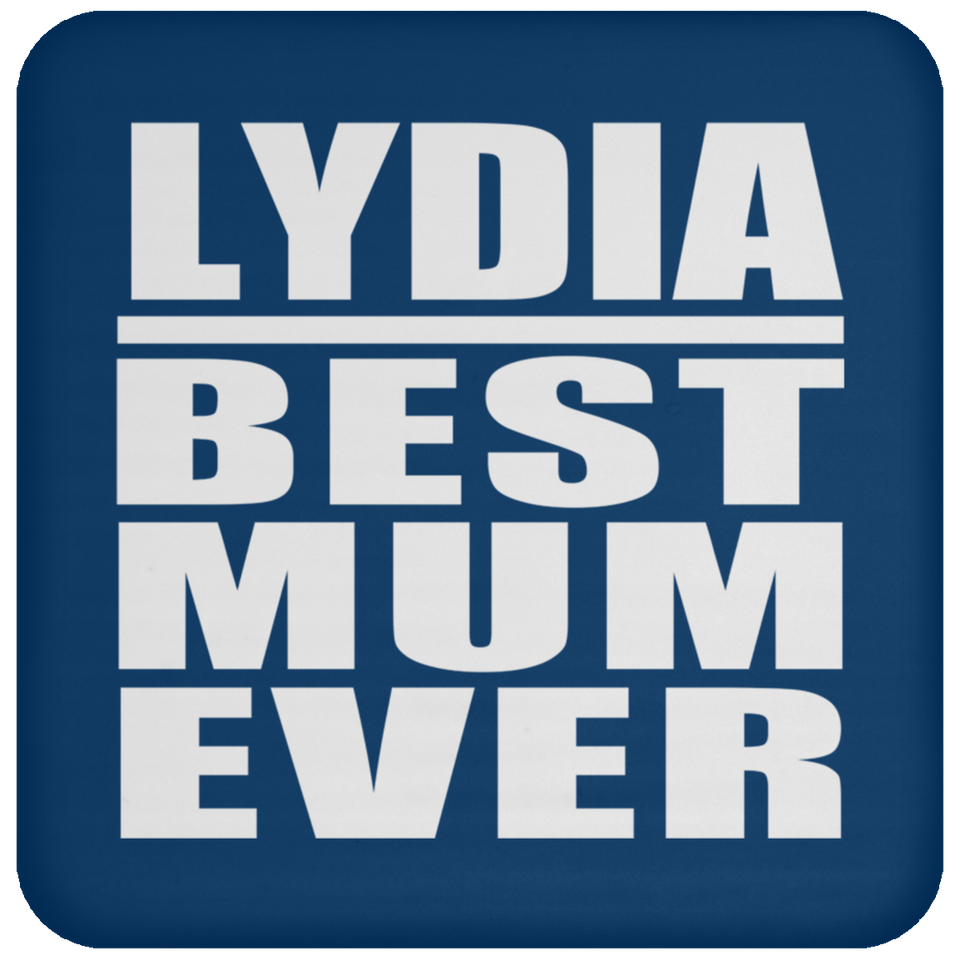 Lydia Best Mum Ever - Drink Coaster