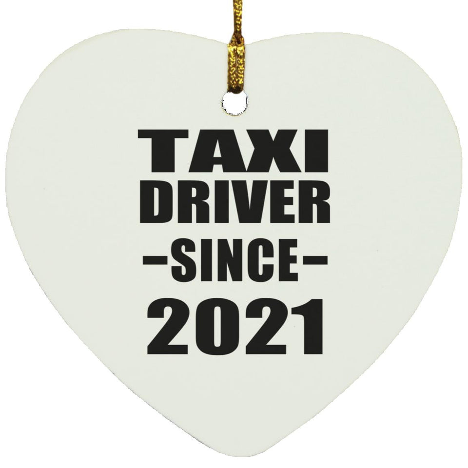 Taxi Driver Since 2021 - Heart Ornament