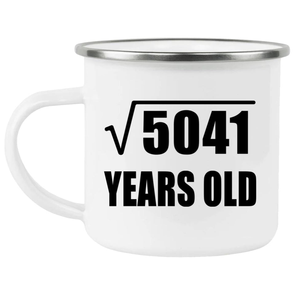 71st Birthday Square Root of 5041 Years Old - 12oz Camping Mug