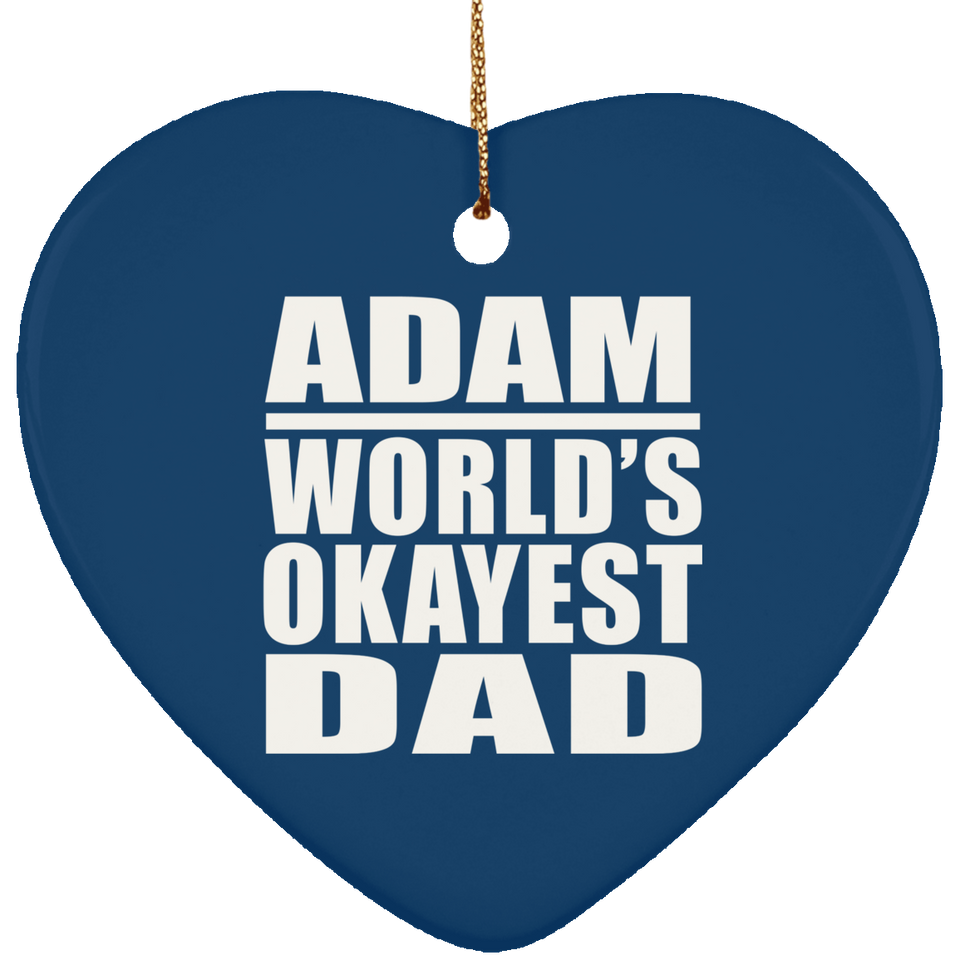Adam World's Okayest Dad - Heart Ornament
