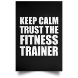 Keep Calm and Trust The Fitness Trainer - Poster Portrait