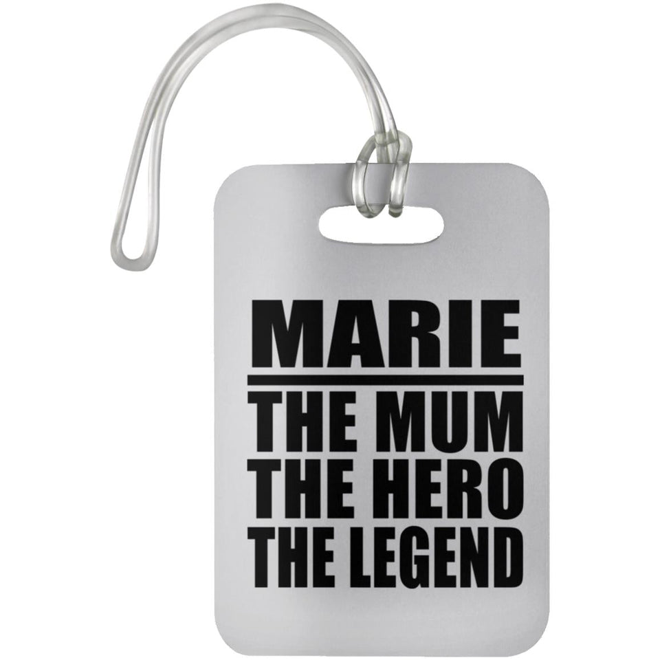 Marie The Mum The Hero The Legend - Luggage Bag Tag