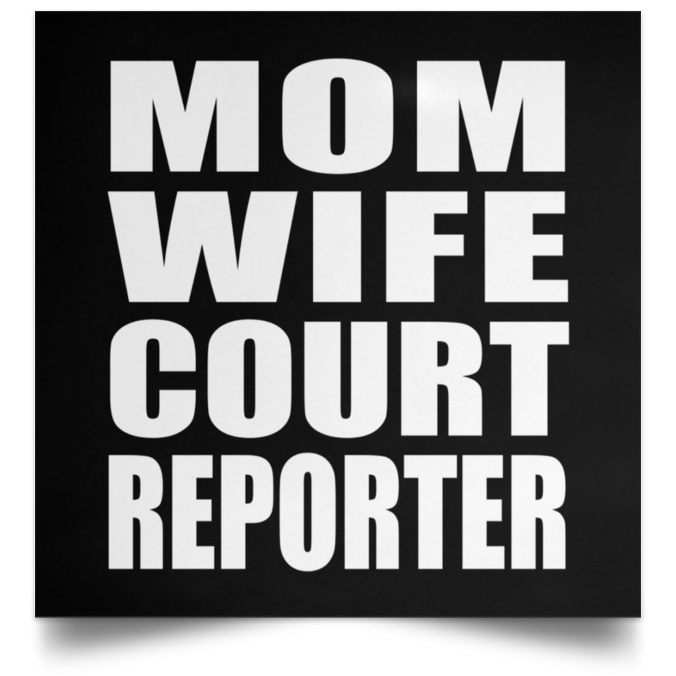 Mom Wife Court Reporter - Poster Square
