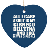 All I Care About Is My Cirneco Dell'etna - Heart Ornament
