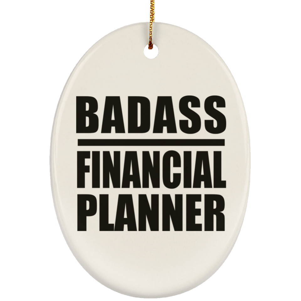 Badass Financial Planner - Oval Ornament