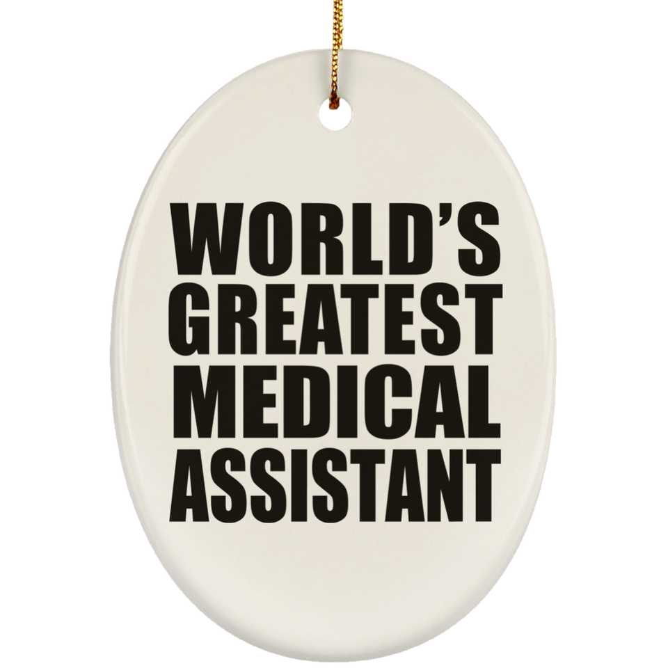 World's Greatest Medical Assistant - Oval Ornament