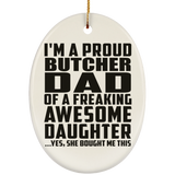 Proud Butcher Dad Of Awesome Daughter - Oval Ornament