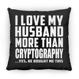 I Love My Husband More Than Cryptography - Throw Pillow Black