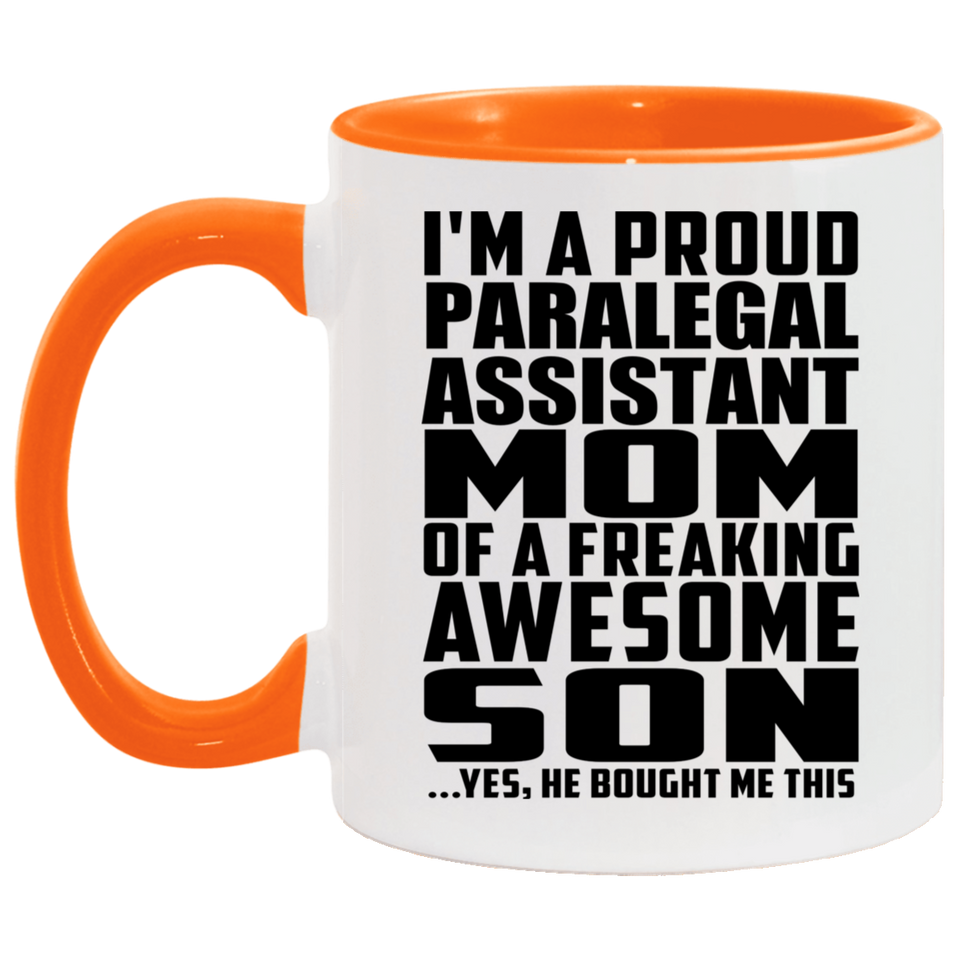 Proud Paralegal Assistant Mom Of Awesome Son - 11oz Accent Mug Orange