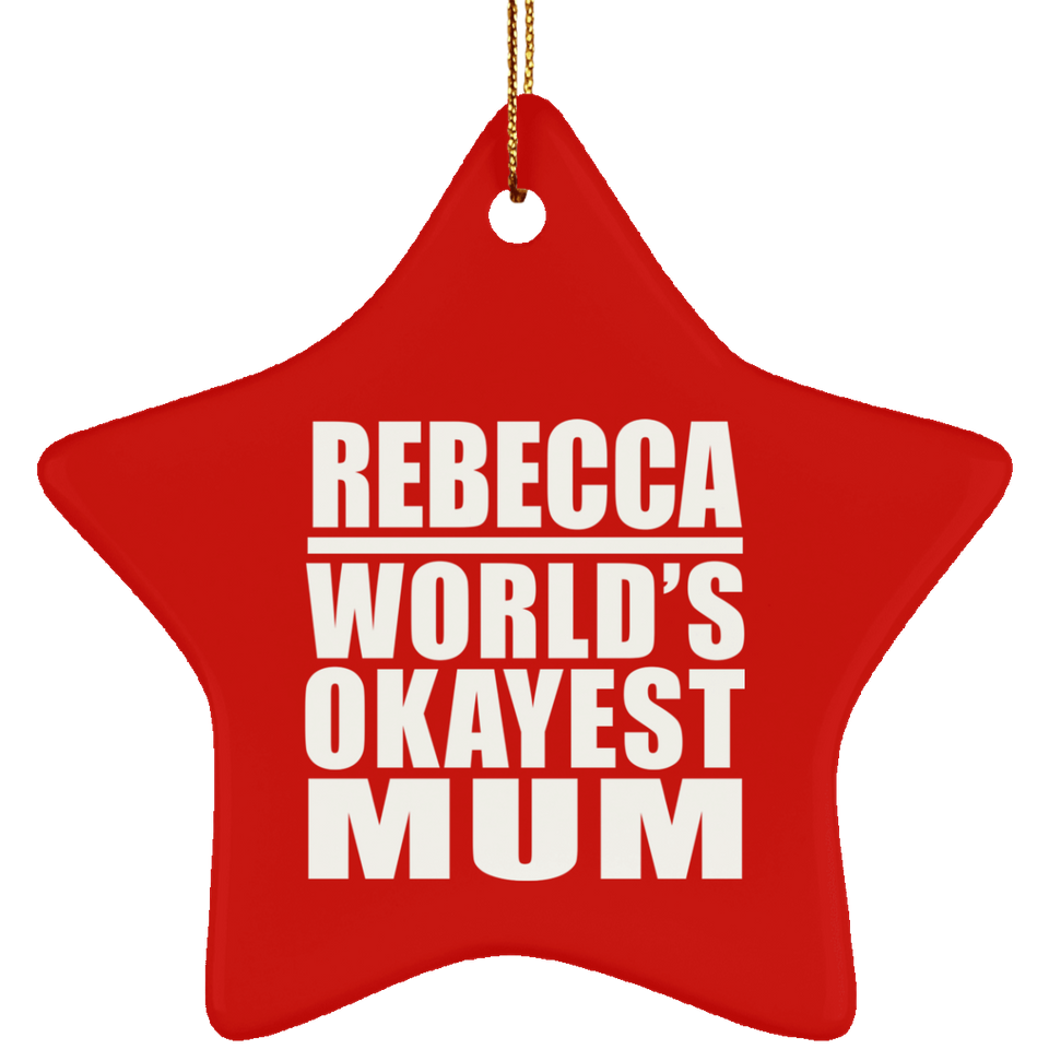 Rebecca World's Okayest Mum - Star Ornament