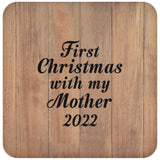 First Christmas With My Mother 2022 - Drink Coaster C