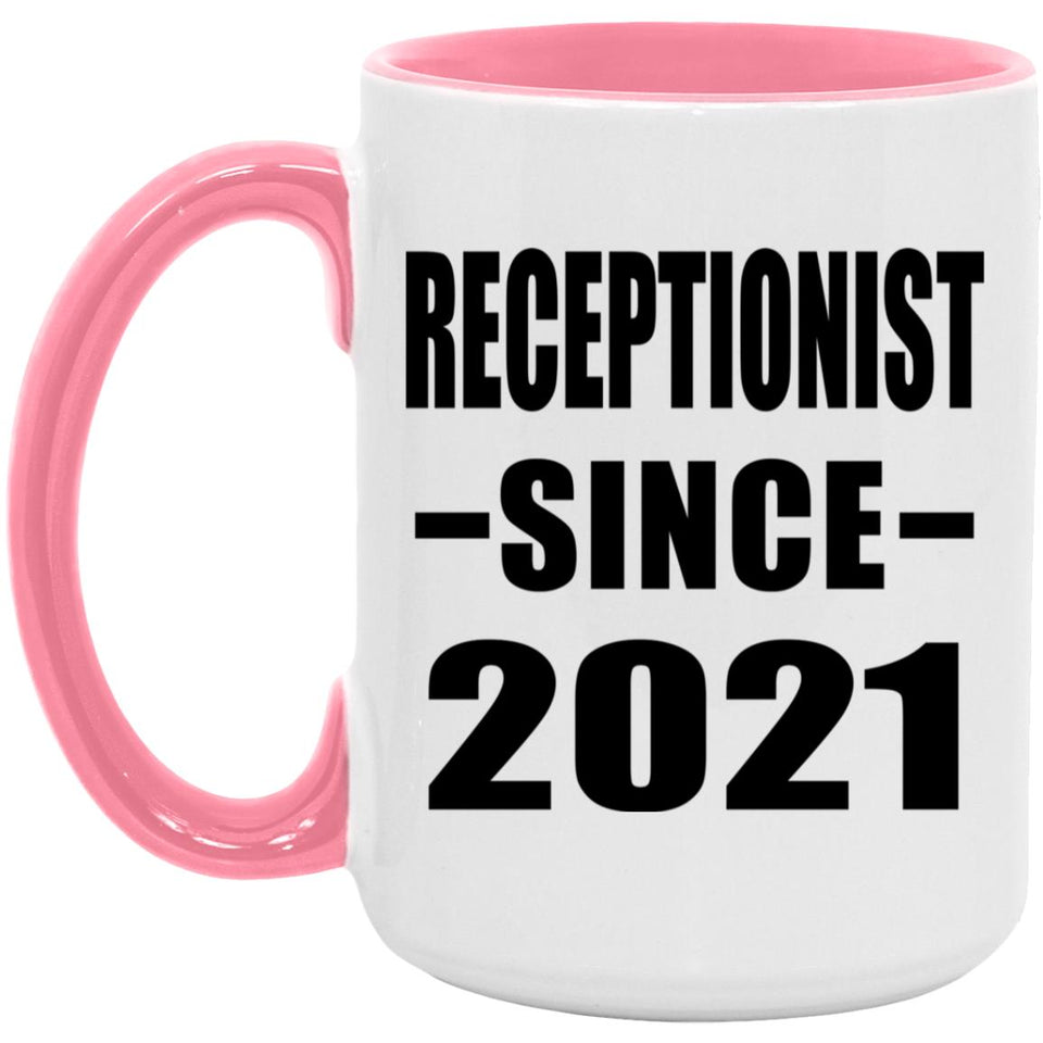 Receptionist Since 2021 - 15oz Accent Mug Pink