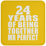24th Anniversary 24 Years Of Being Mr Perfect - Drink Coaster
