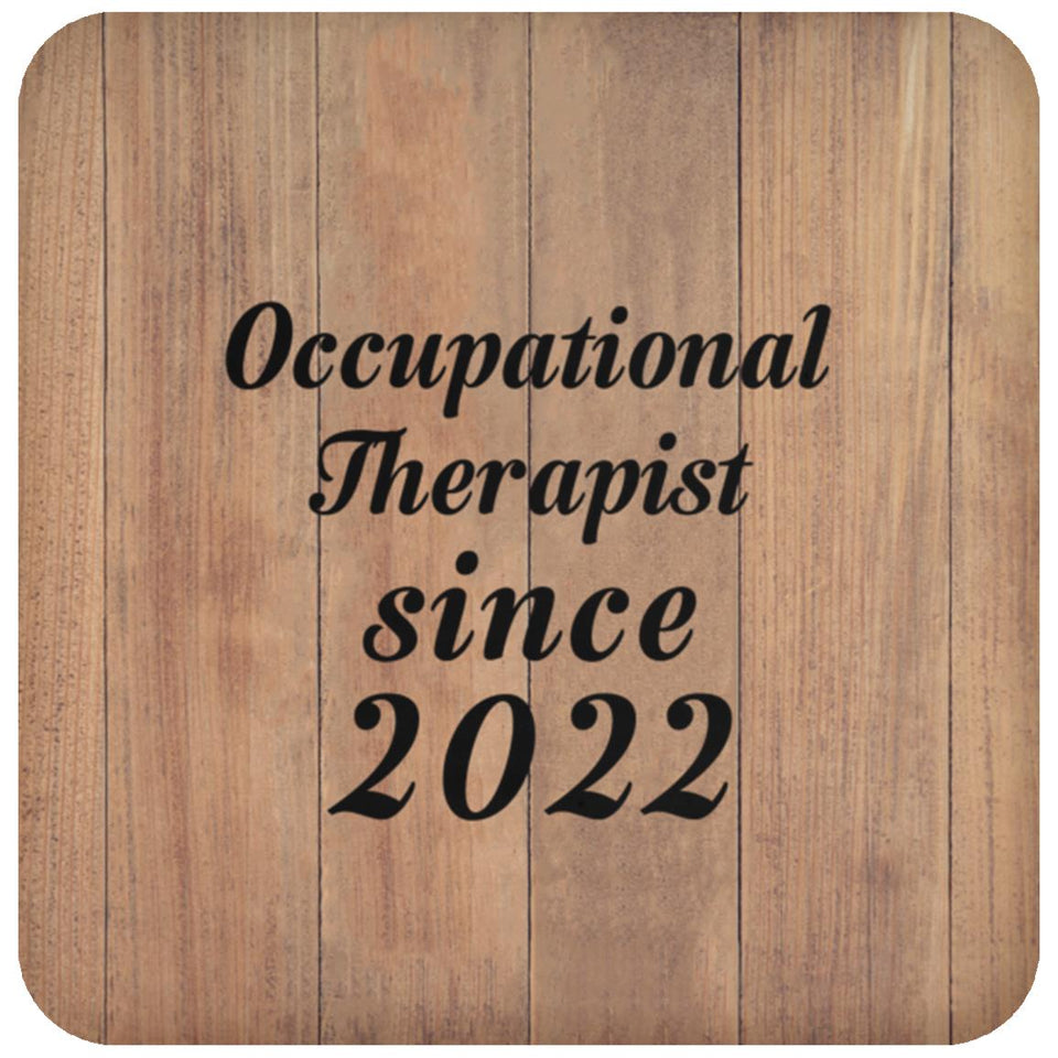Occupational Therapist Since 2022 - Drink Coaster C