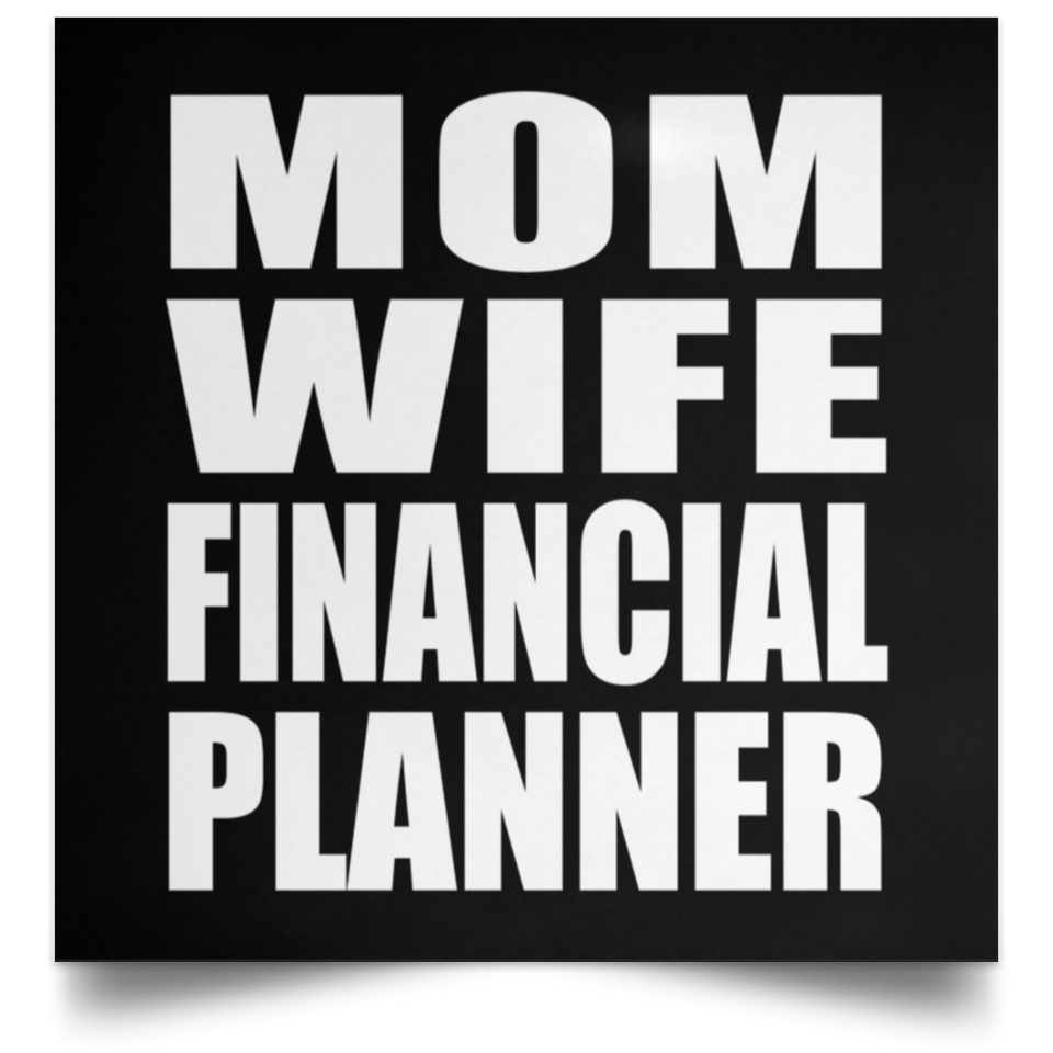 Mom Wife Financial Planner - Poster Square