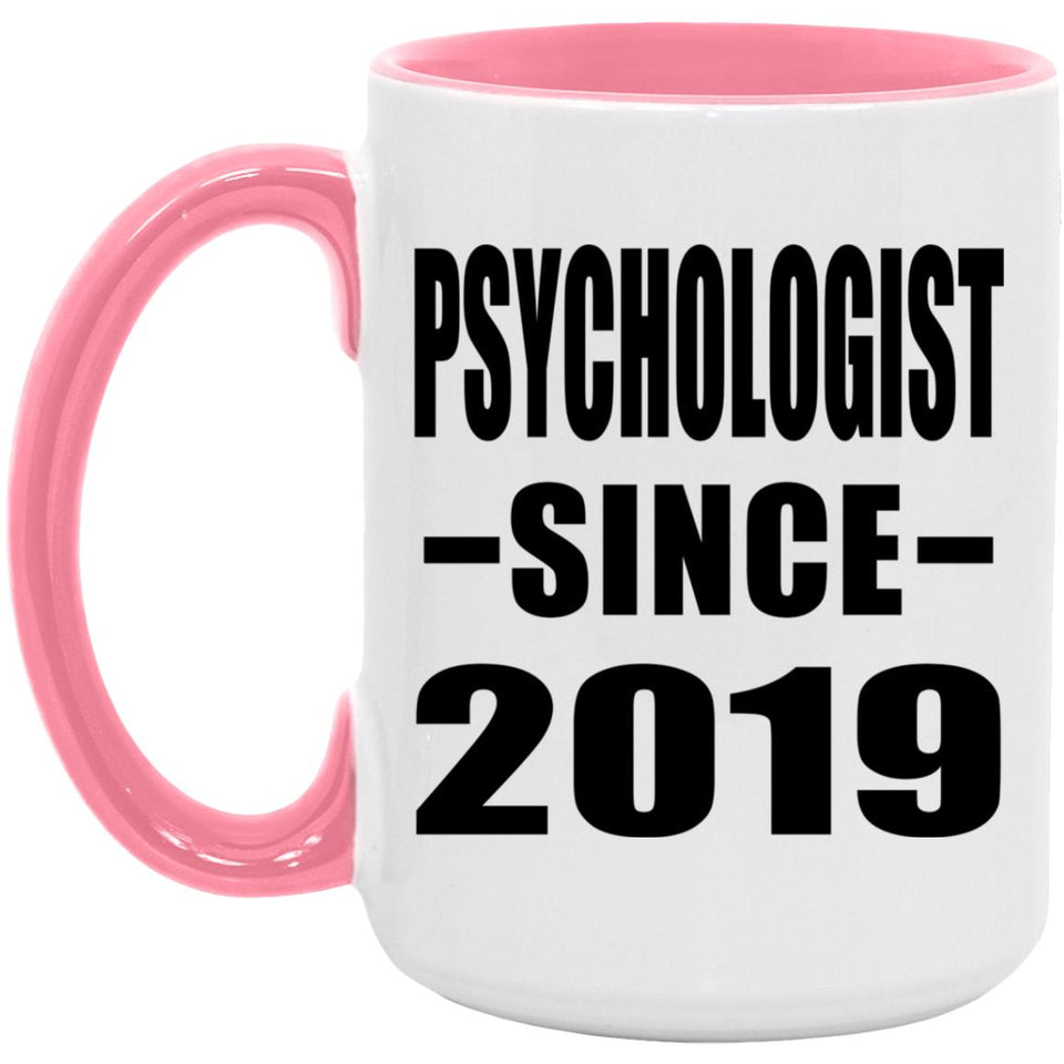 Psychologist Since 2019 - 15oz Accent Mug Pink