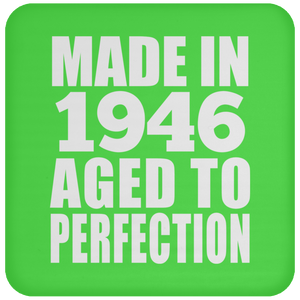 78th Birthday Made In 1946 Aged to Perfection - Drink Coaster
