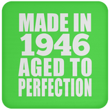 78th Birthday Made In 1946 Aged to Perfection - Drink Coaster