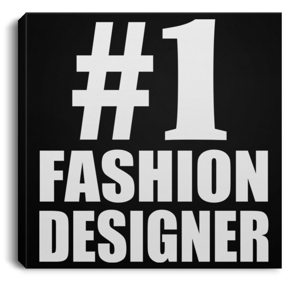 Number One #1 Fashion Designer - Canvas Square