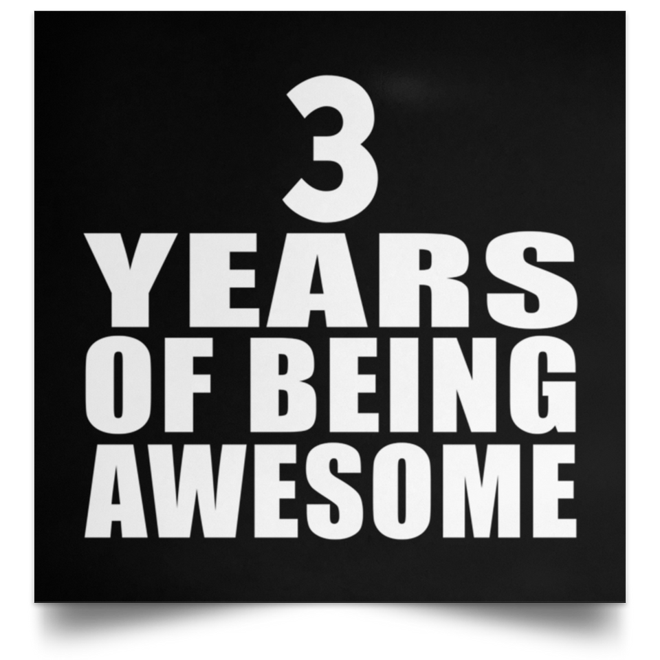 3rd Birthday 3 Years Of Being Awesome - Poster Square