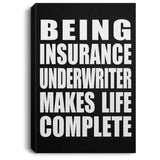 Being Insurance Underwriter Makes Life Complete - Canvas Portrait
