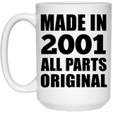 23rd Birthday Made in 2001 All Parts Original - 15oz Coffee Mug