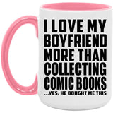 I Love My Boyfriend More Than Collecting Comic Books - 15oz Accent Mug Pink