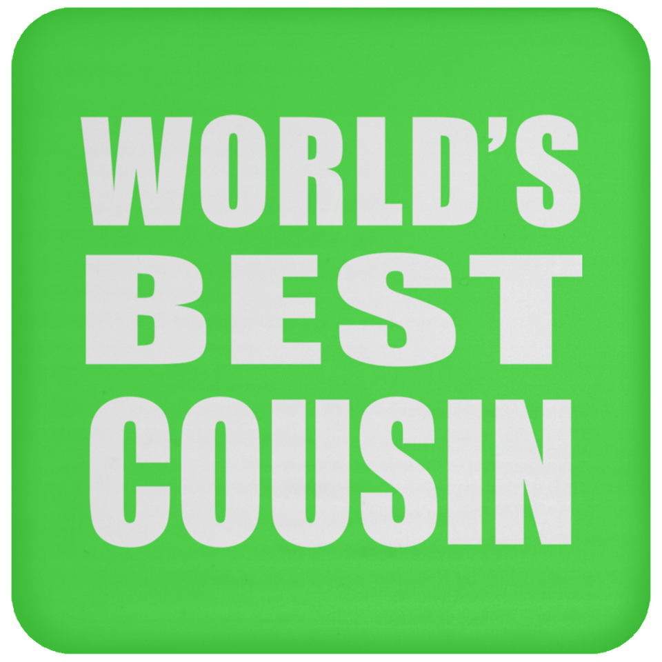 World's Best Cousin - Drink Coaster