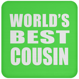 World's Best Cousin - Drink Coaster