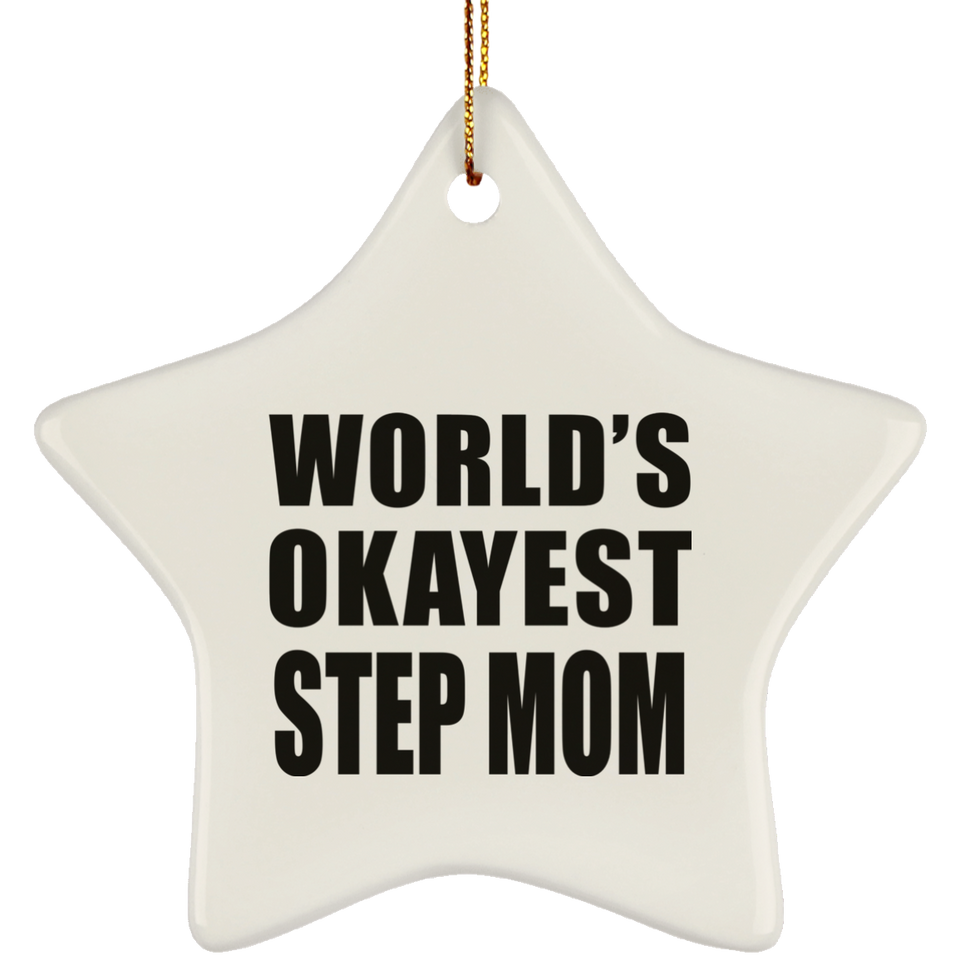 World's Okayest Step Mom - Star Ornament