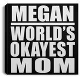 Megan World's Okayest Mom - Canvas Square