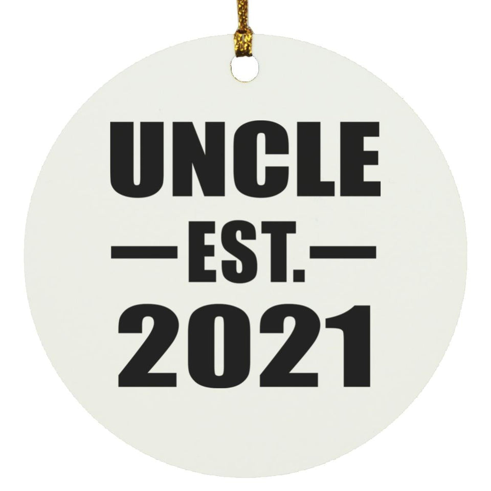 Uncle Established EST. 2021 - Circle Ornament