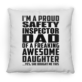 Proud Safety Inspector Dad Of Awesome Daughter - Throw Pillow