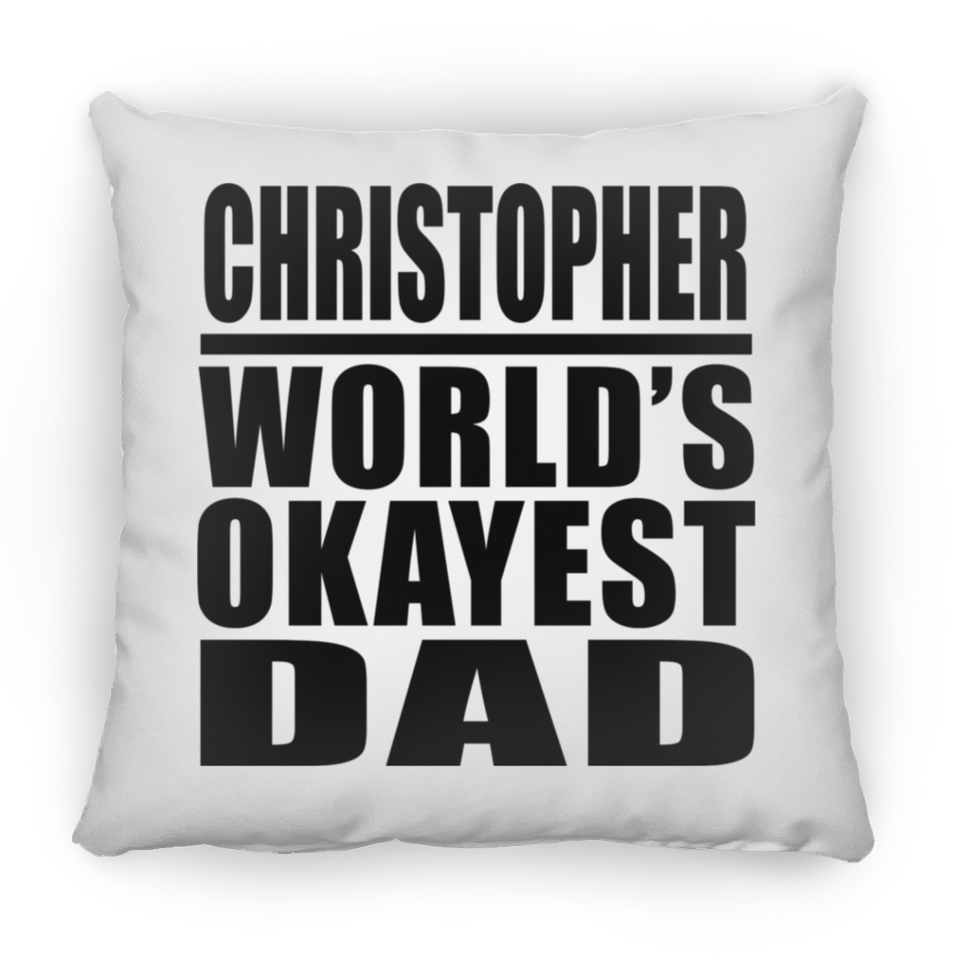 Christopher World's Okayest Dad - Throw Pillow
