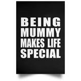 Being Mummy Makes Life Special - Poster Portrait